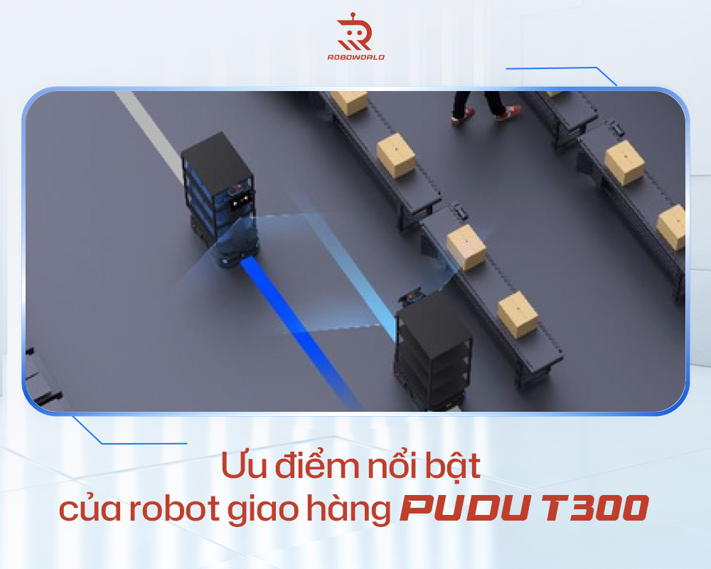 Ưu điểm nổi bật của robot giao hàng Pudu T300