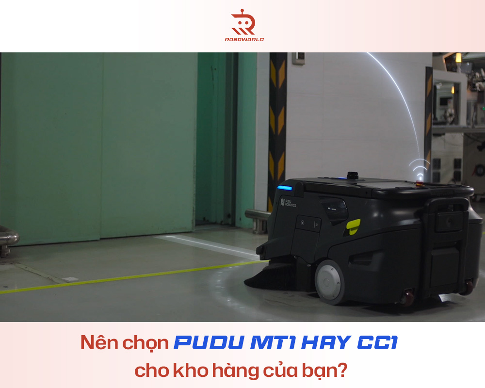 Nên chọn Pudu MT1 hay CC1 cho kho hàng của bạn?