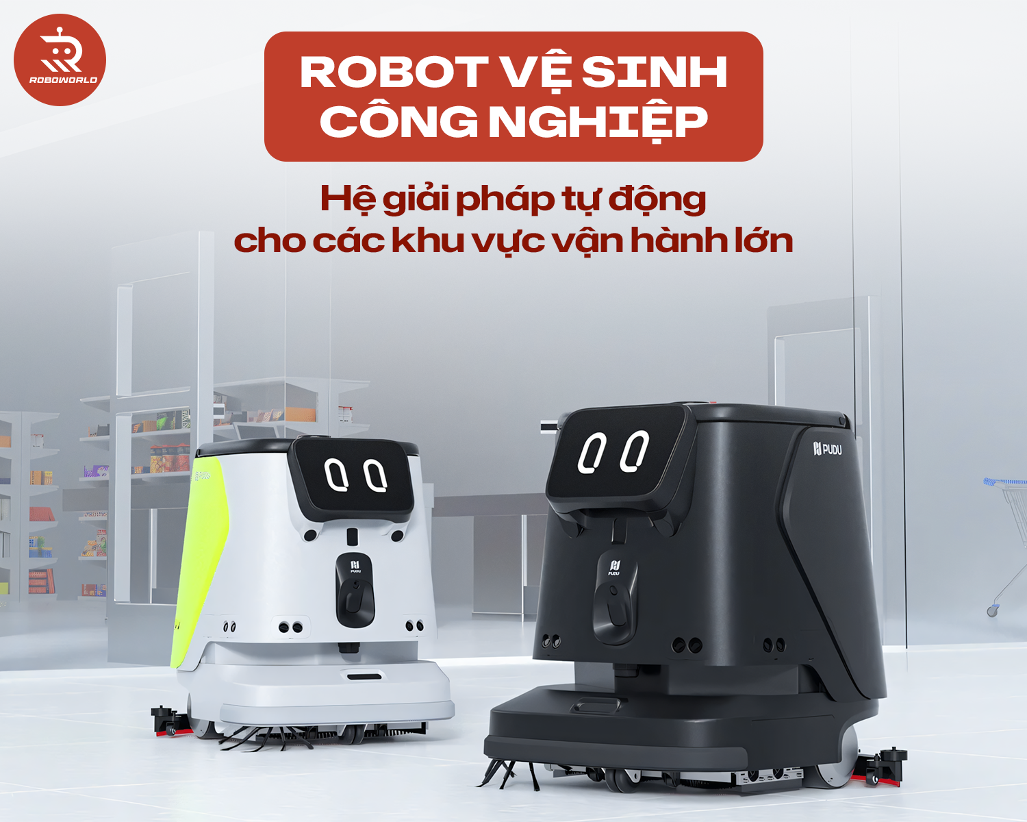 Robot Vệ Sinh Công Nghiệp – Hệ Giải Pháp Tự Động Cho Các Khu Vực Vận Hành Lớn