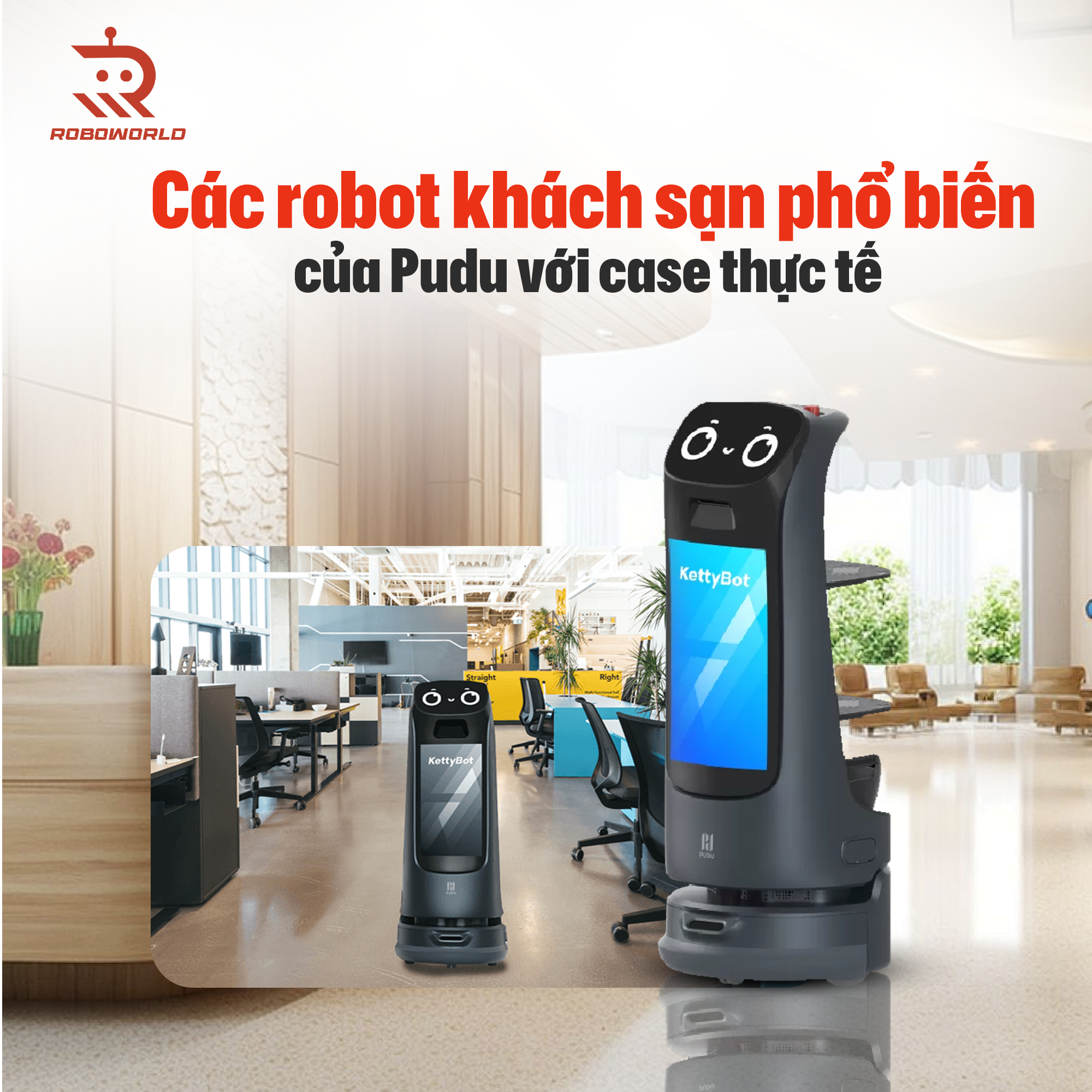 Các robot khách sạn phổ biến của Pudu với case thực tế