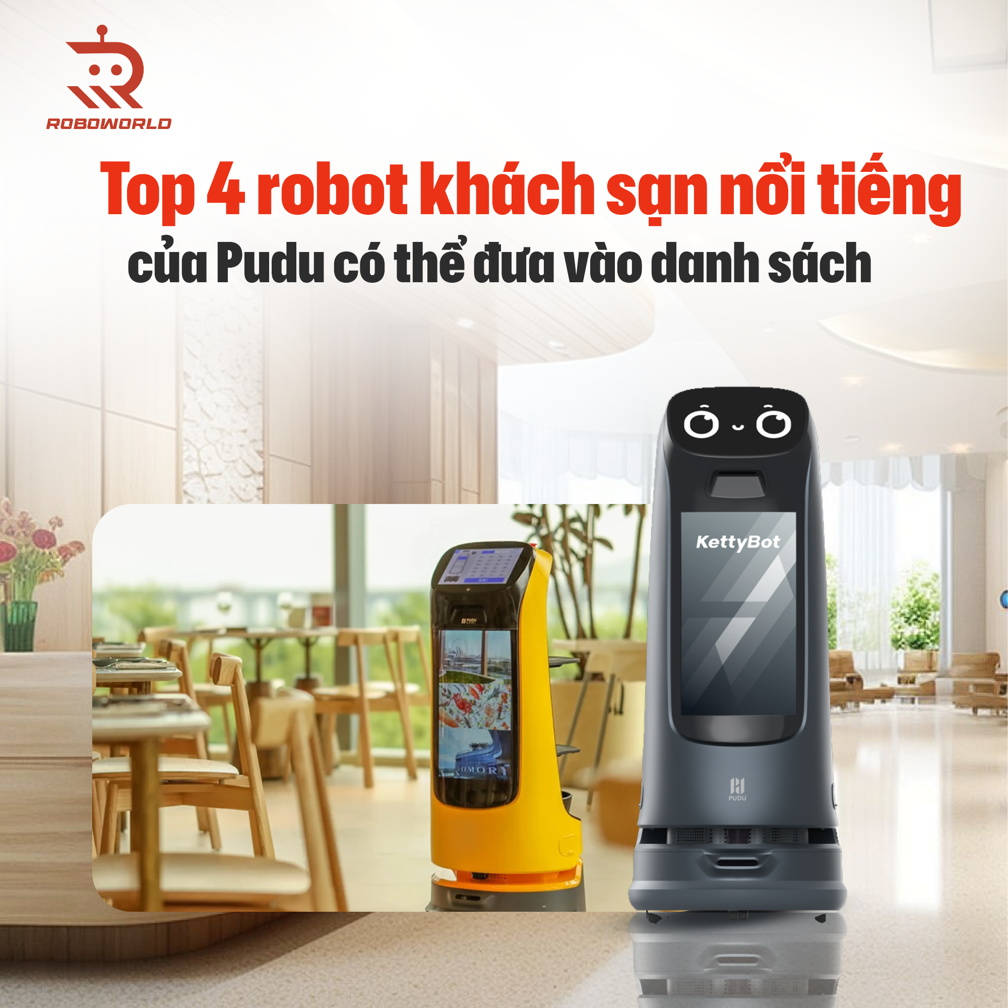 Top 4 robot khách sạn nổi tiếng của Pudu có thể đưa vào danh sách
