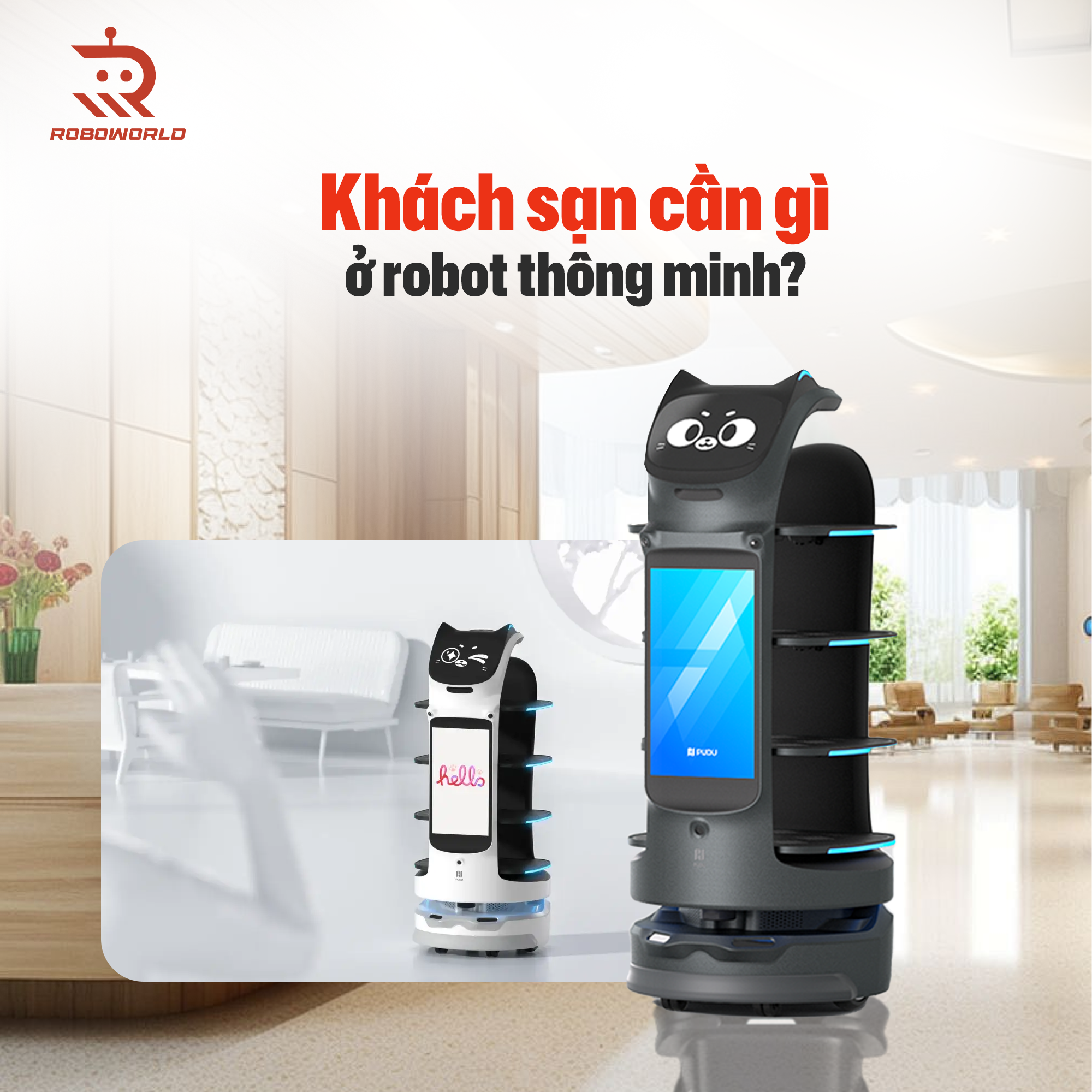 Khách sạn cần gì ở robot thông minh?