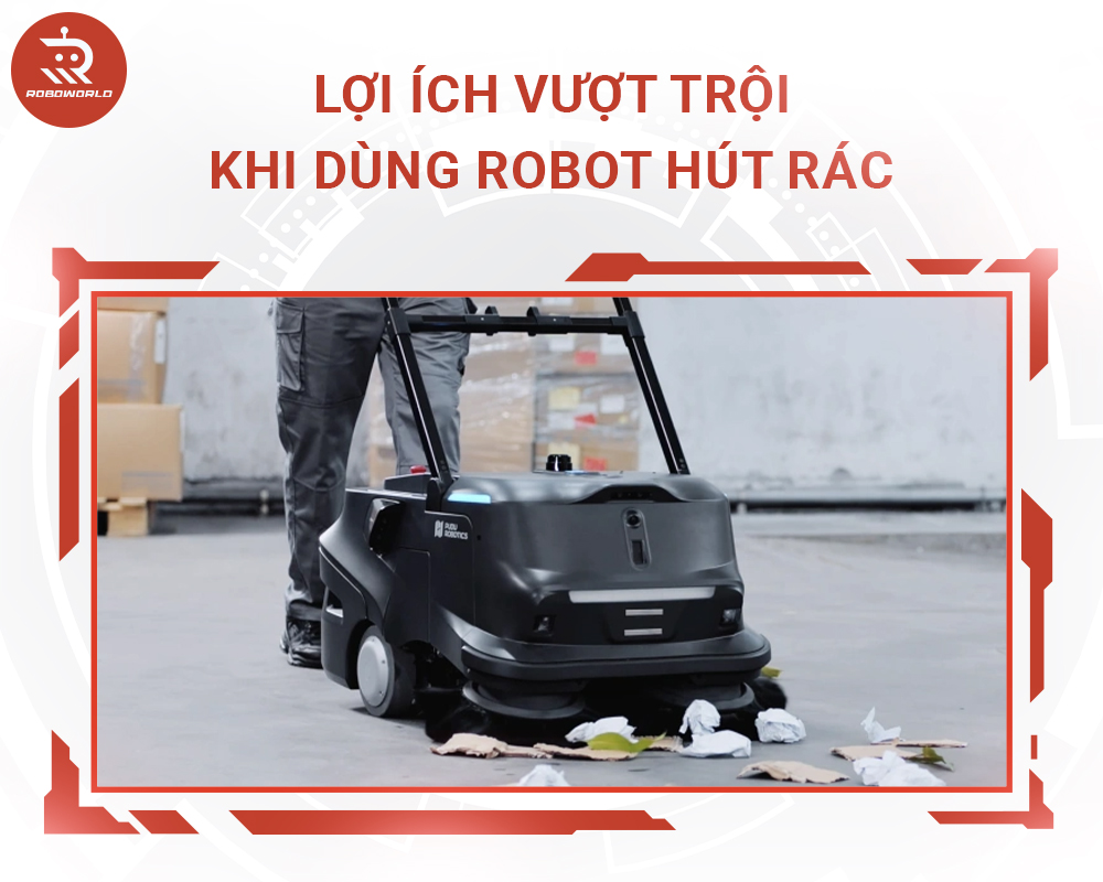 Lợi ích vượt trội khi dùng robot hút rác