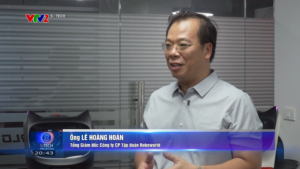 Ông Lê Hoàng Hoán – Tổng Giám đốc Công ty CP Tập đoàn Roboworld trả lời phỏng vấn VTV2 S-Tech